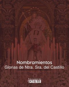 NOMBRAMIENTOS GLORIAS DE NTRA. SRA. DEL CASTILLO CORONADA